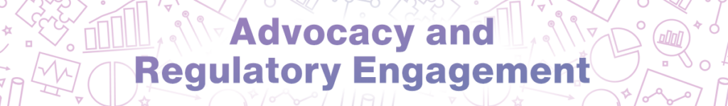 advocacy and regulatory engagement