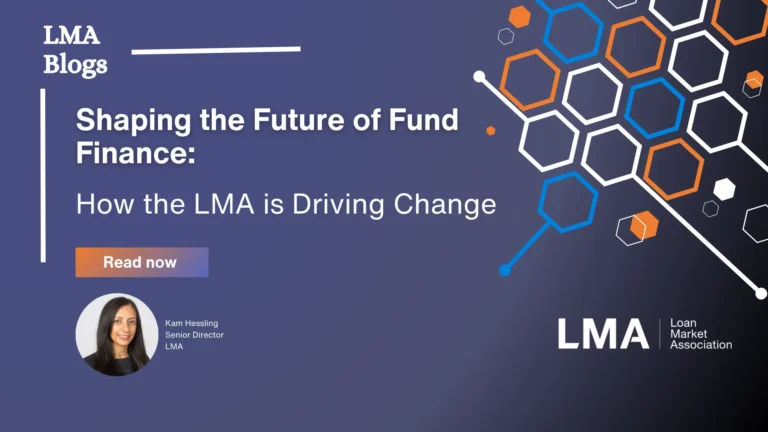 Shaping the Future of Fund Finance How the LMA is Driving Change