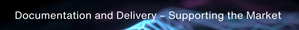 Documentation and Delivery Supporting the Market