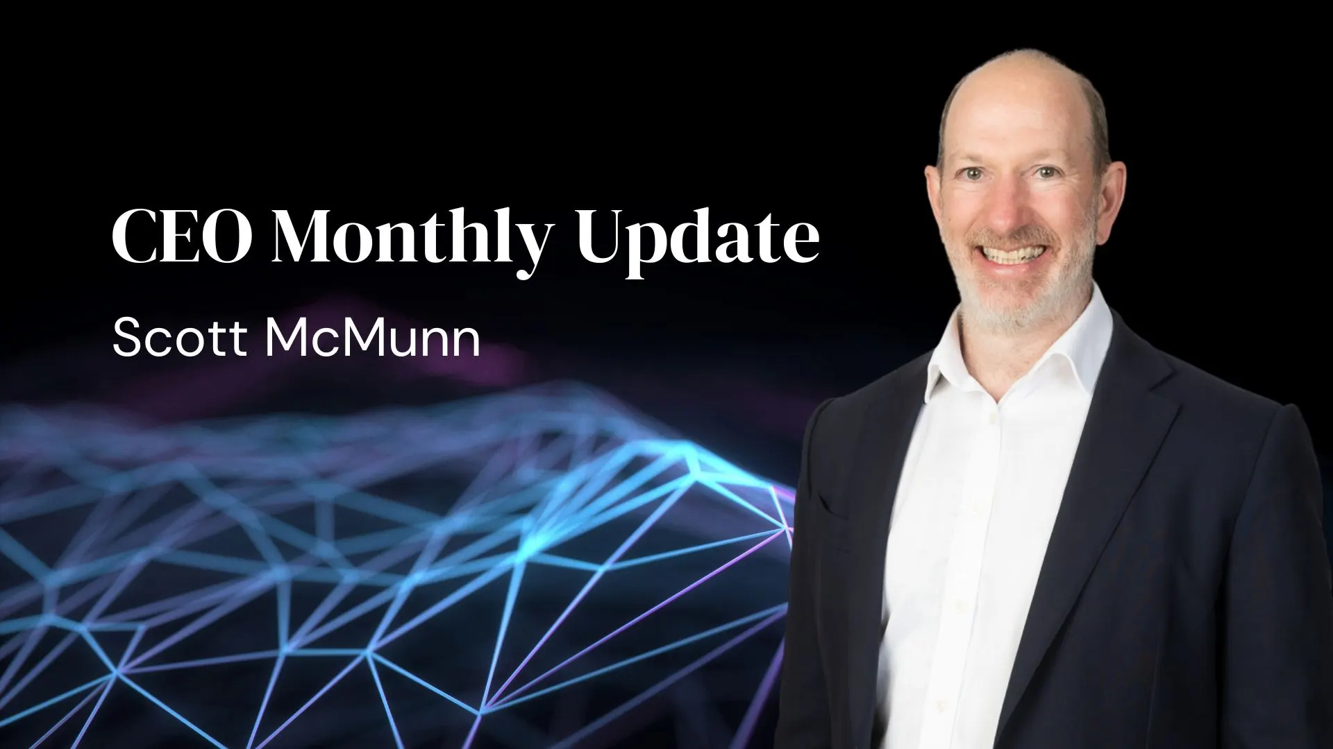 CEO Monthly Update